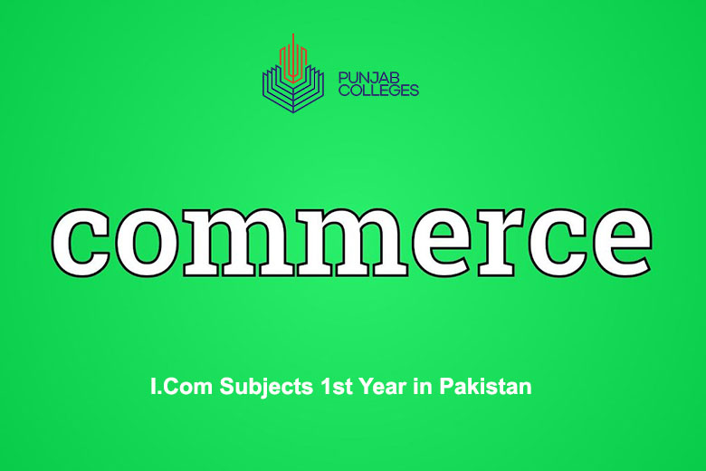 I.Com Subjects 1st Year in Pakistan