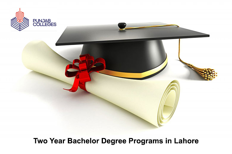 Two Year Bachelor Degree Programs in Lahore